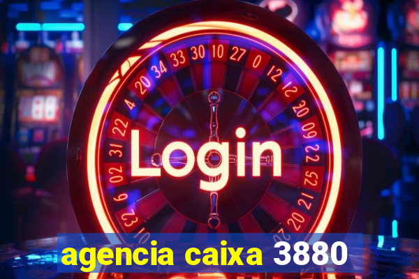 agencia caixa 3880